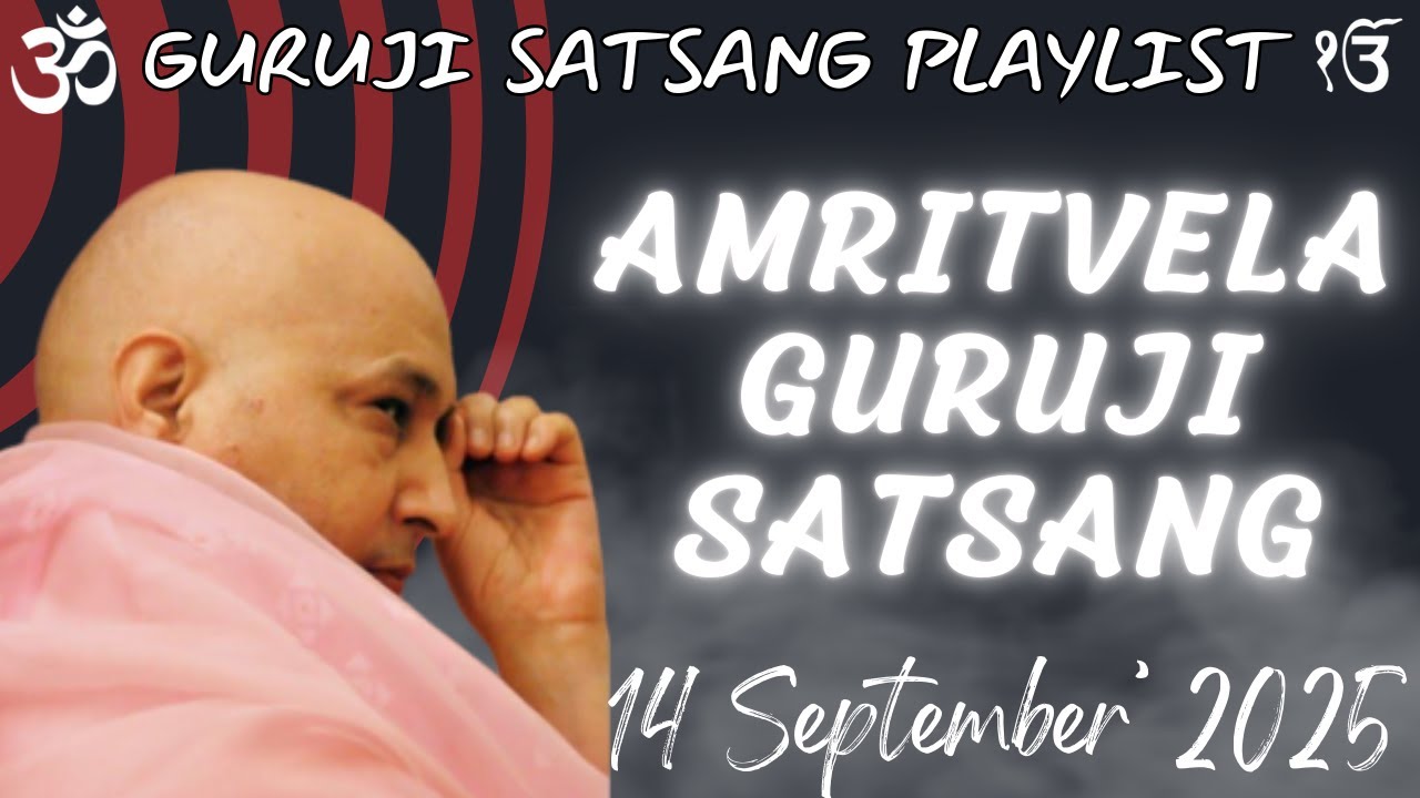 GURU JI SATSANG PLAYLIST || GURU JI AMRITVELA || SATSANG || 14 SEPTEMBER 2025 SUNDAY