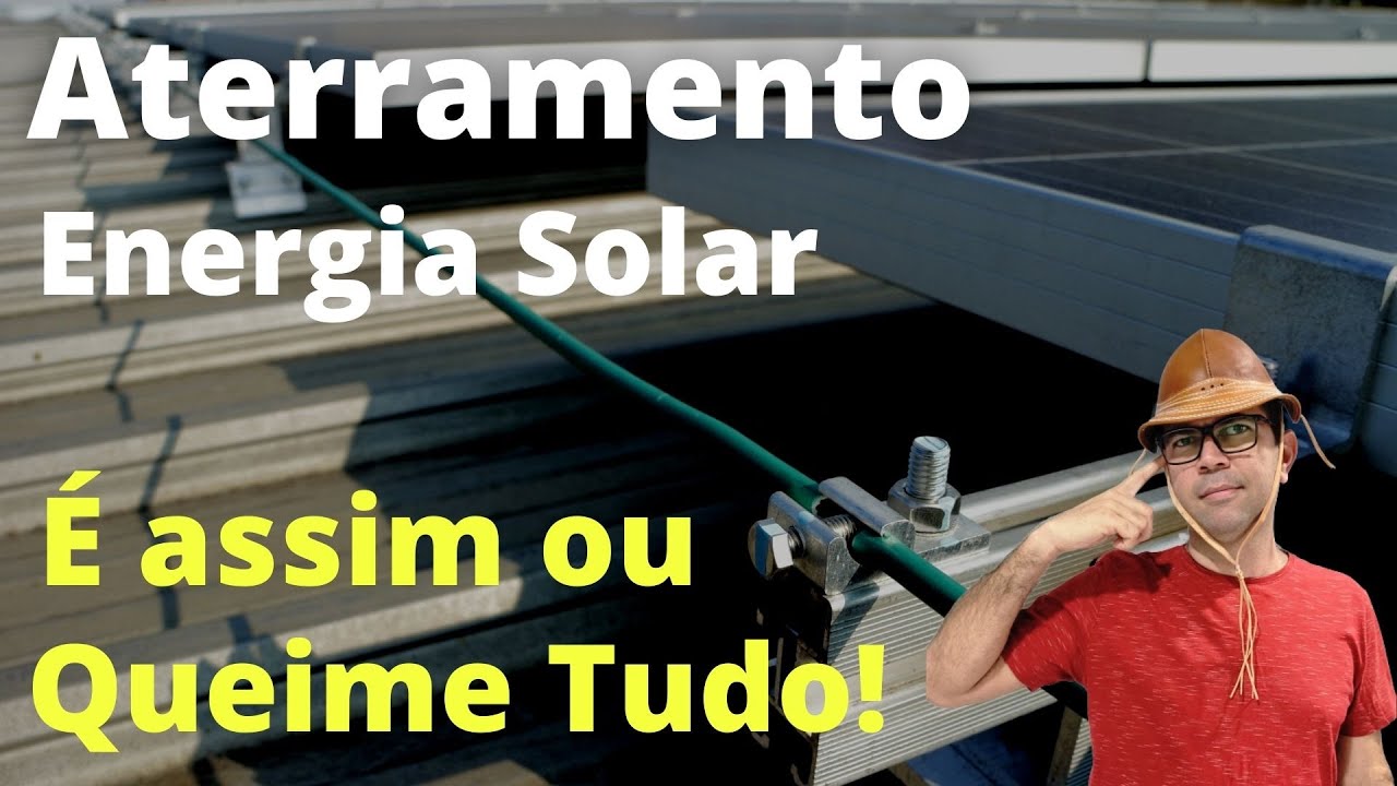 Aterramento Energia Solar - Como montar CORRETAMENTE- Passo a Passo - Off Grid - On Grid