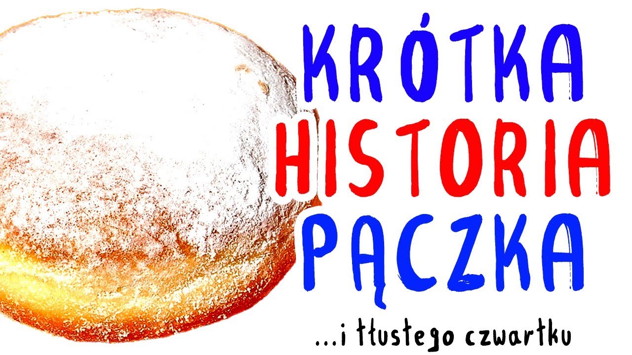 Krótka historia PĄCZKA ! (...i tłustego czwartku)