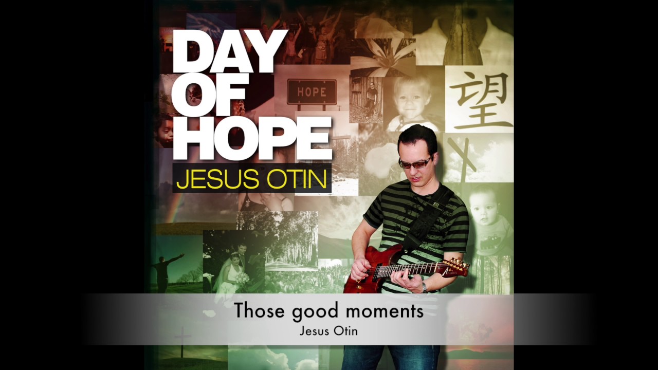 Jesus Otin Those good moments (Audio)
