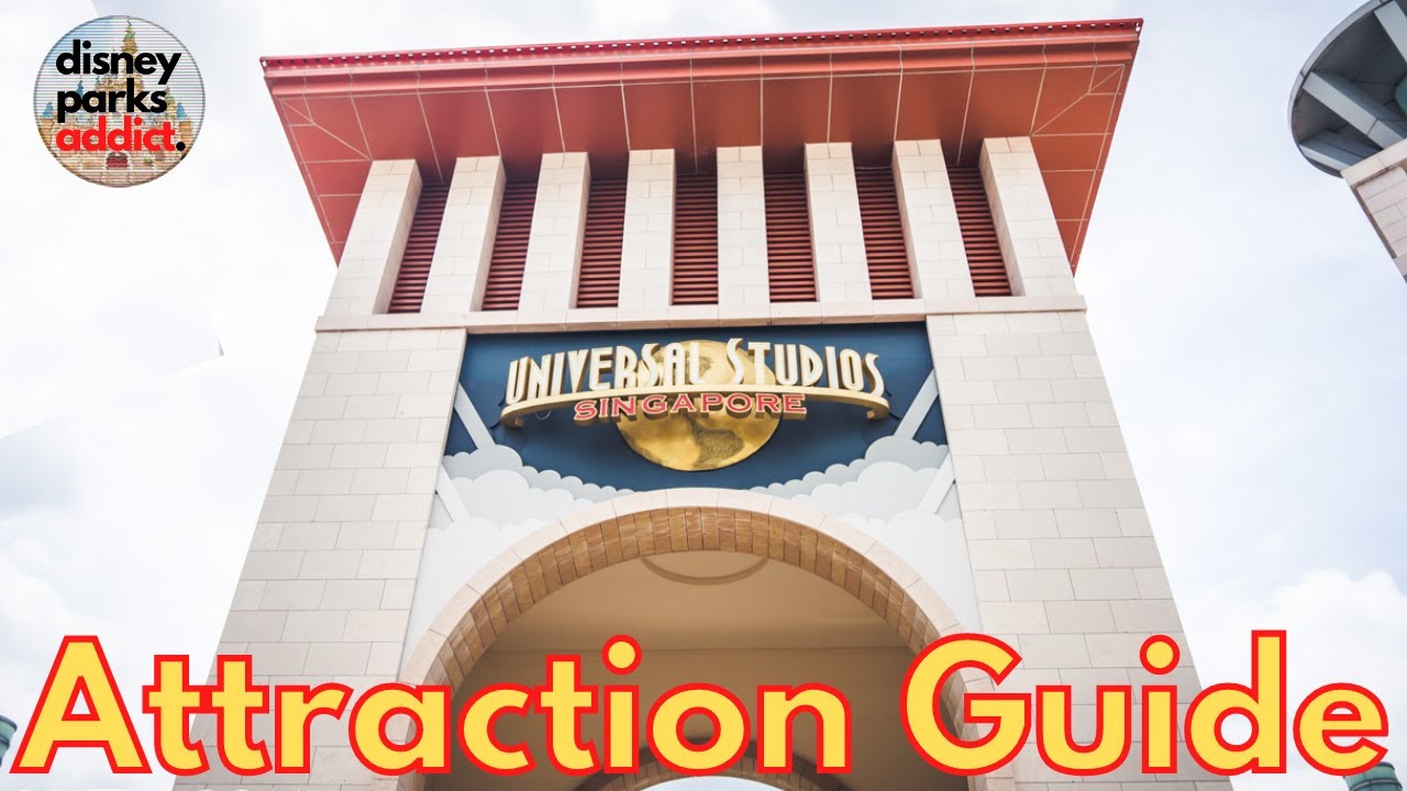 Universal Studios Singapore ATTRACTION GUIDE - All Rides & Shows - 2022 - Sentosa, SINGAPORE