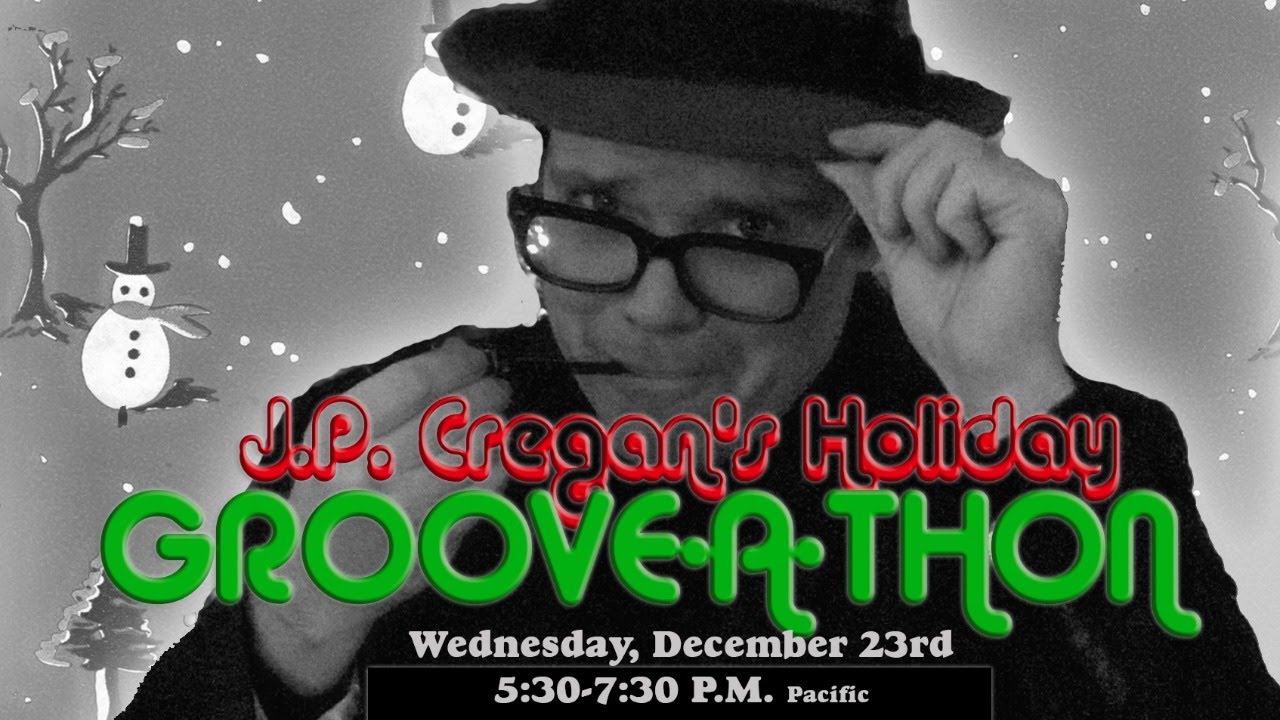 J.P. Cregan's Holiday Groove-A-Thon