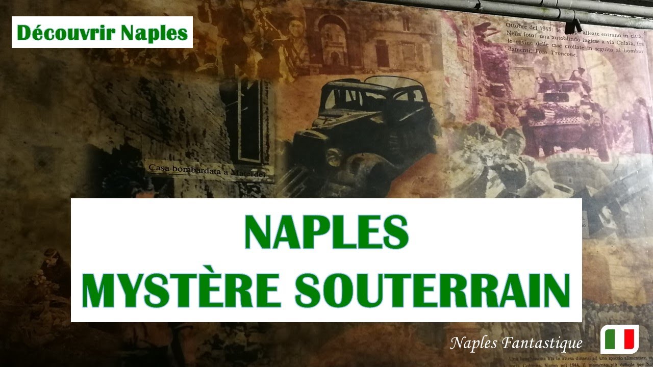 NAPLES SOUTERRAINE Napoli Sotterranea 🇮🇹