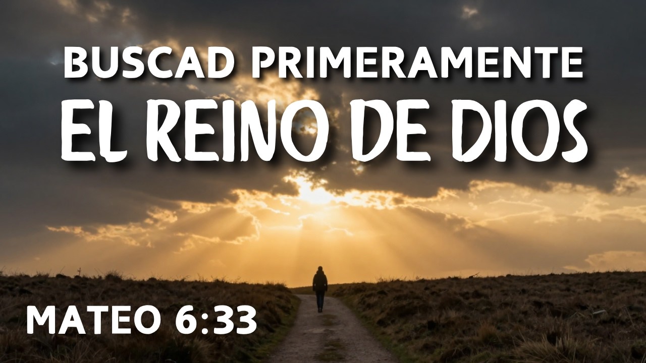 Explicación de Mateo 6:33 || Buscar el Reino de Dios || con Ricardo Cains
