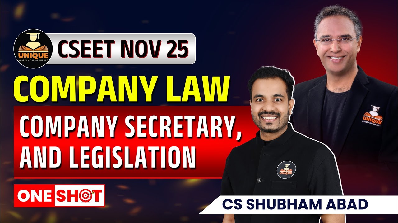 CSEET NOV 2025 | COMPANY LAW | COMPANY SECRETARY LEGISLATION  | CS SHUBHAM ABAD