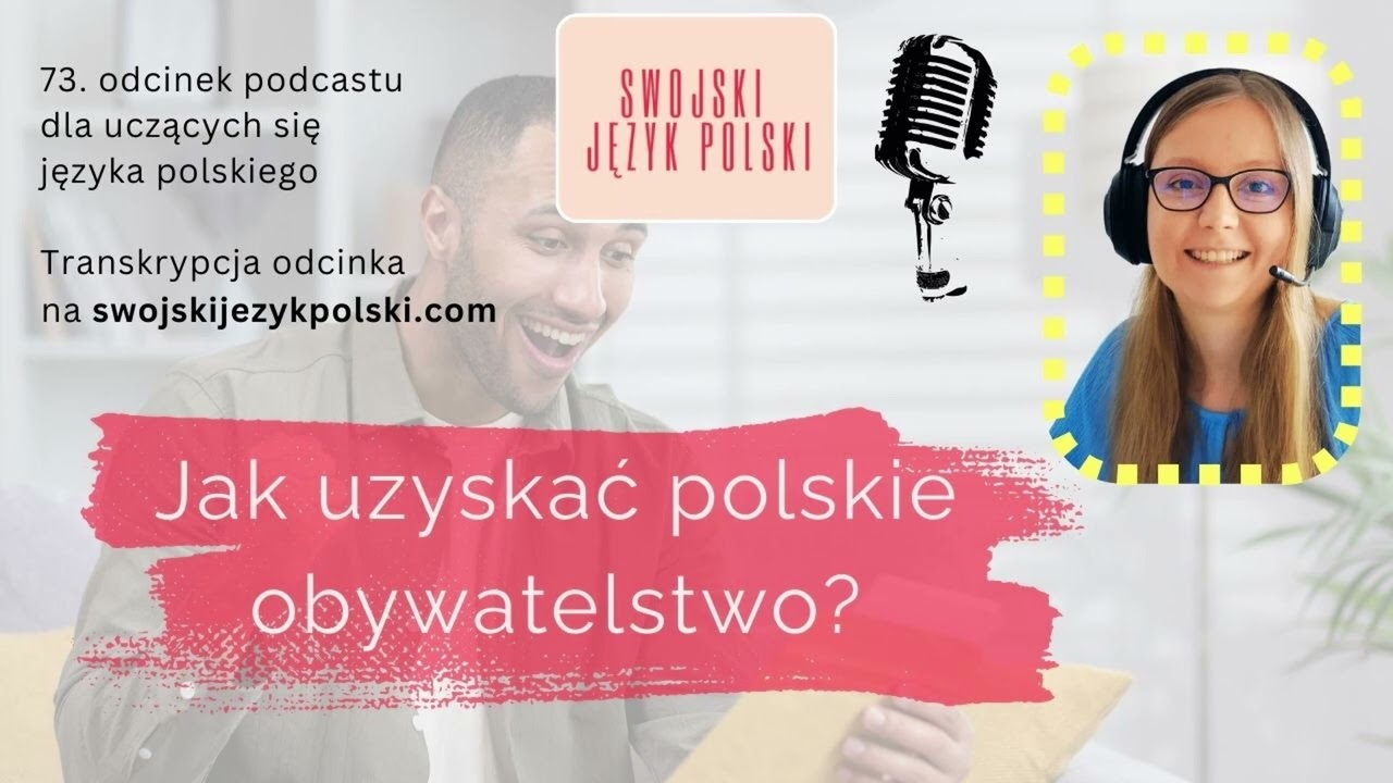 Jak uzyskać polskie obywatelstwo? | Learn Polish podcast