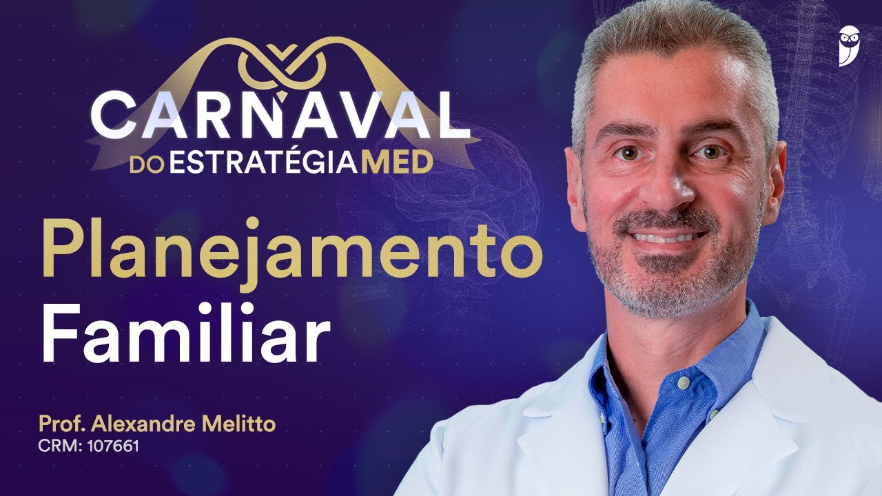 Planejamento Familiar - Aula de Ginecologia do Curso Extensivo Residência Médica