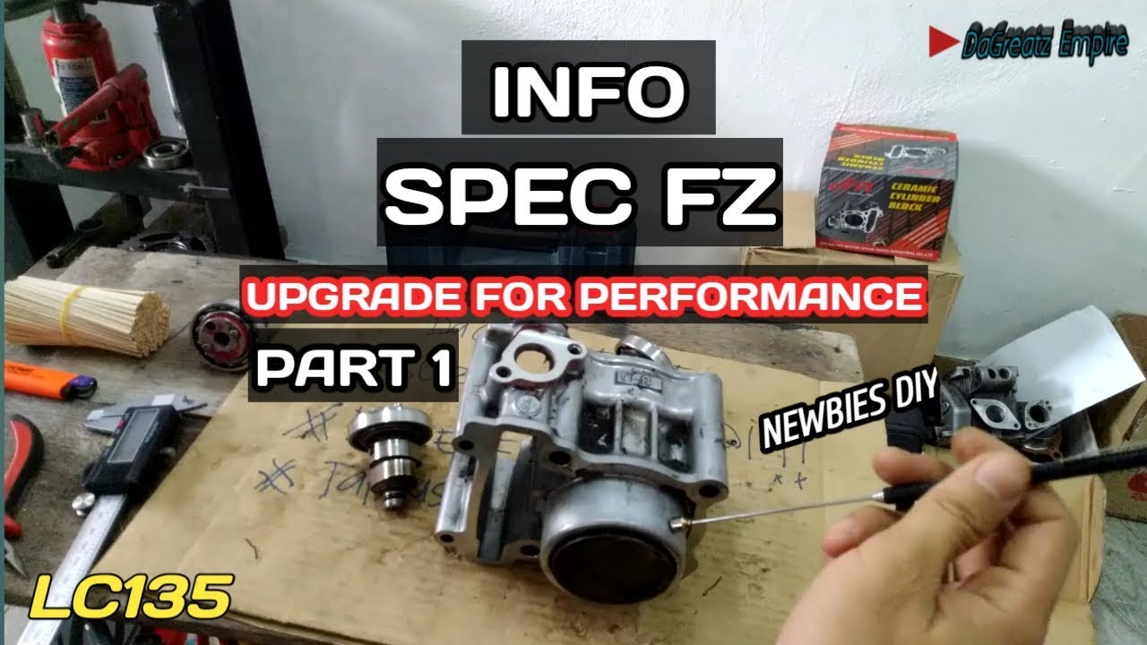 LC135 SPEC FZ | INFO NEWBIES UPGRADE | PART1