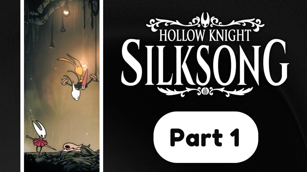IT REALLY HAPPENED | Silksong First Playthrough | Part 1