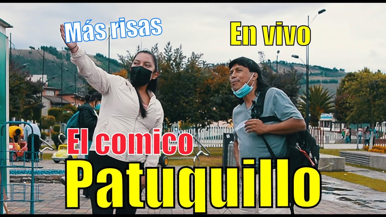 🔴 Mas Risas 🤣con: El Comico Patuquillo En Huambalo?