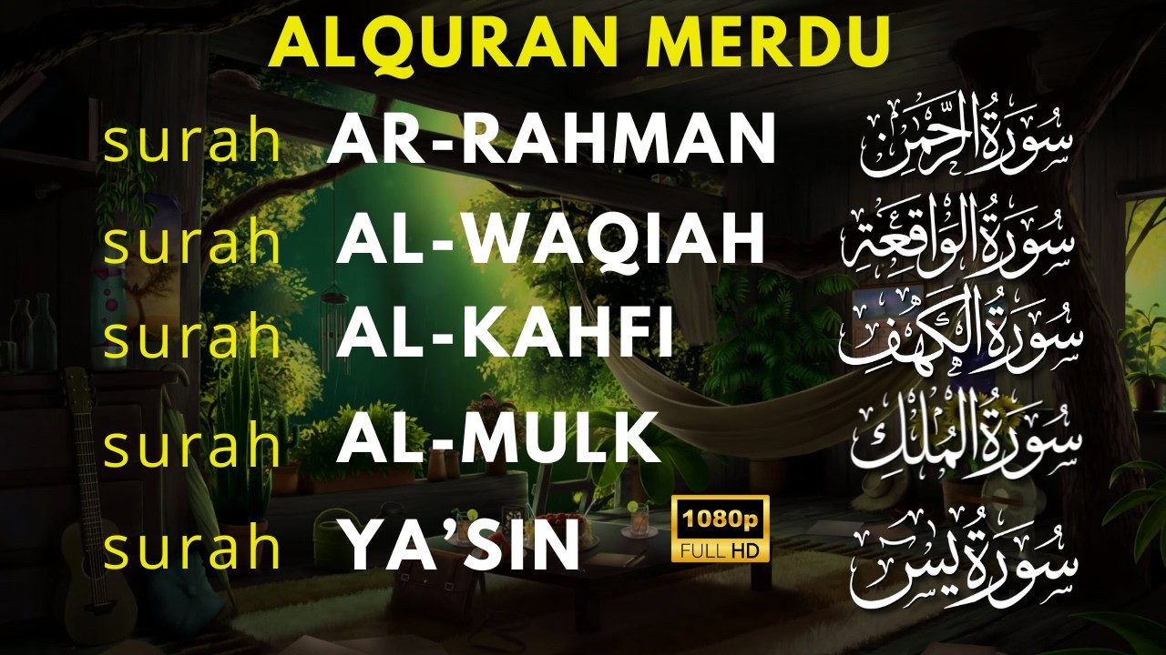 AlQuran Sangat Merdu, Surat Al Waqiah, Al Kahfi, Ar Rahman, Al Mulk, Yasin Buat Hati Lebih tenang
