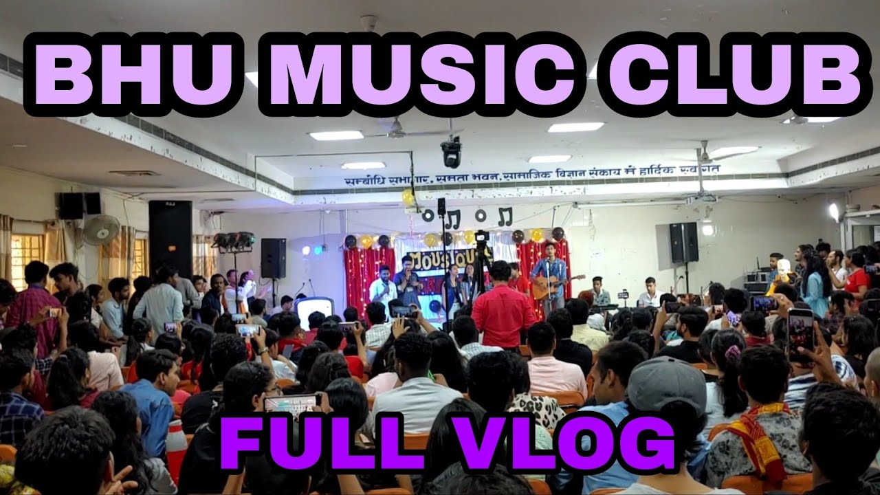 MOUSIQUEE CLUB OF MUSIC BANANAS HINDU UNIVERSITY( BHU) FULL MUSIC MASHUP FULL VLOG