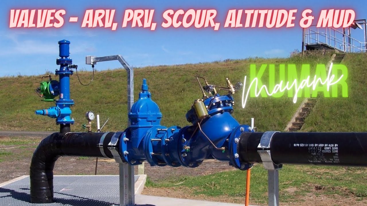 9 Valves | Air Relief Valve | Pressure Relief Valve | Scour Valve | Altitude Valve | Mud Valve
