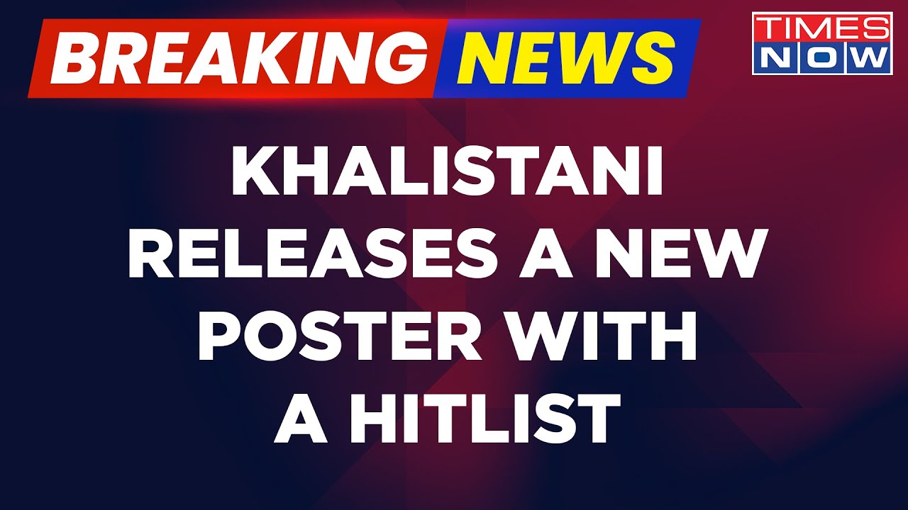 Breaking News: Another Khalistani Threat To Indian Envoys, Releases A New Poster With A Hitlist