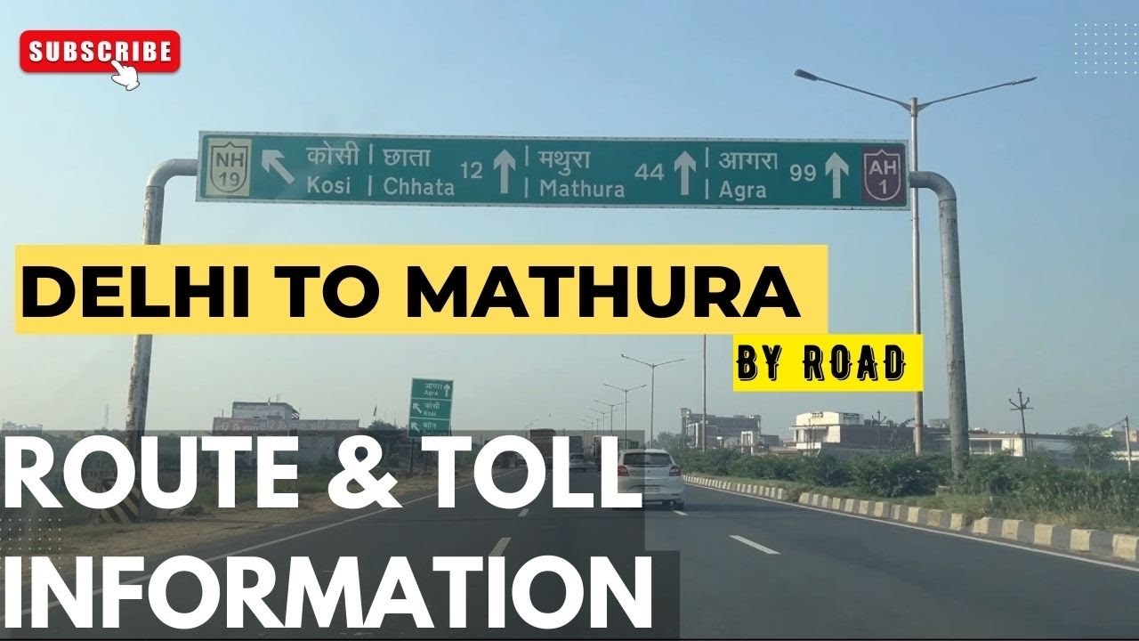 Delhi to Mathura by Road | Delhi to Vrindavan by Car | Toll Tax | Distance | Mathura Vrindavan Tour