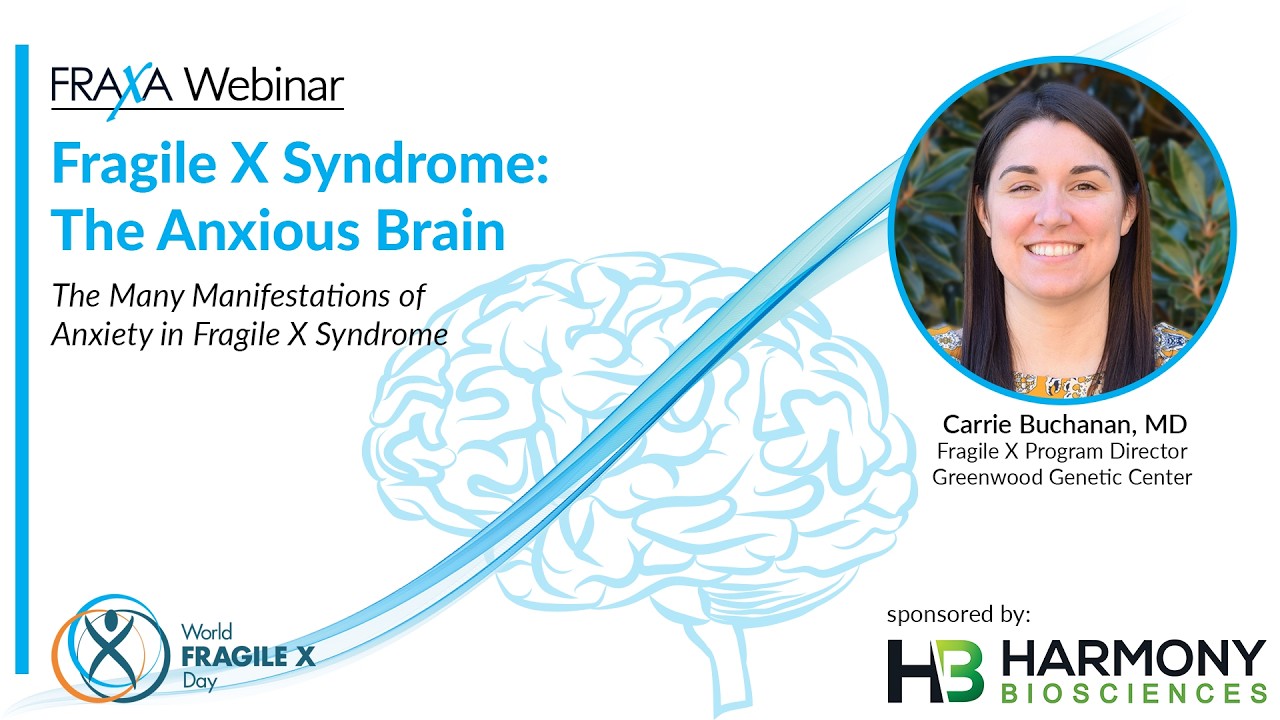 Understanding Anxiety in Fragile X Syndrome with Dr. Carrie Buchanan | July 2024 Webinar
