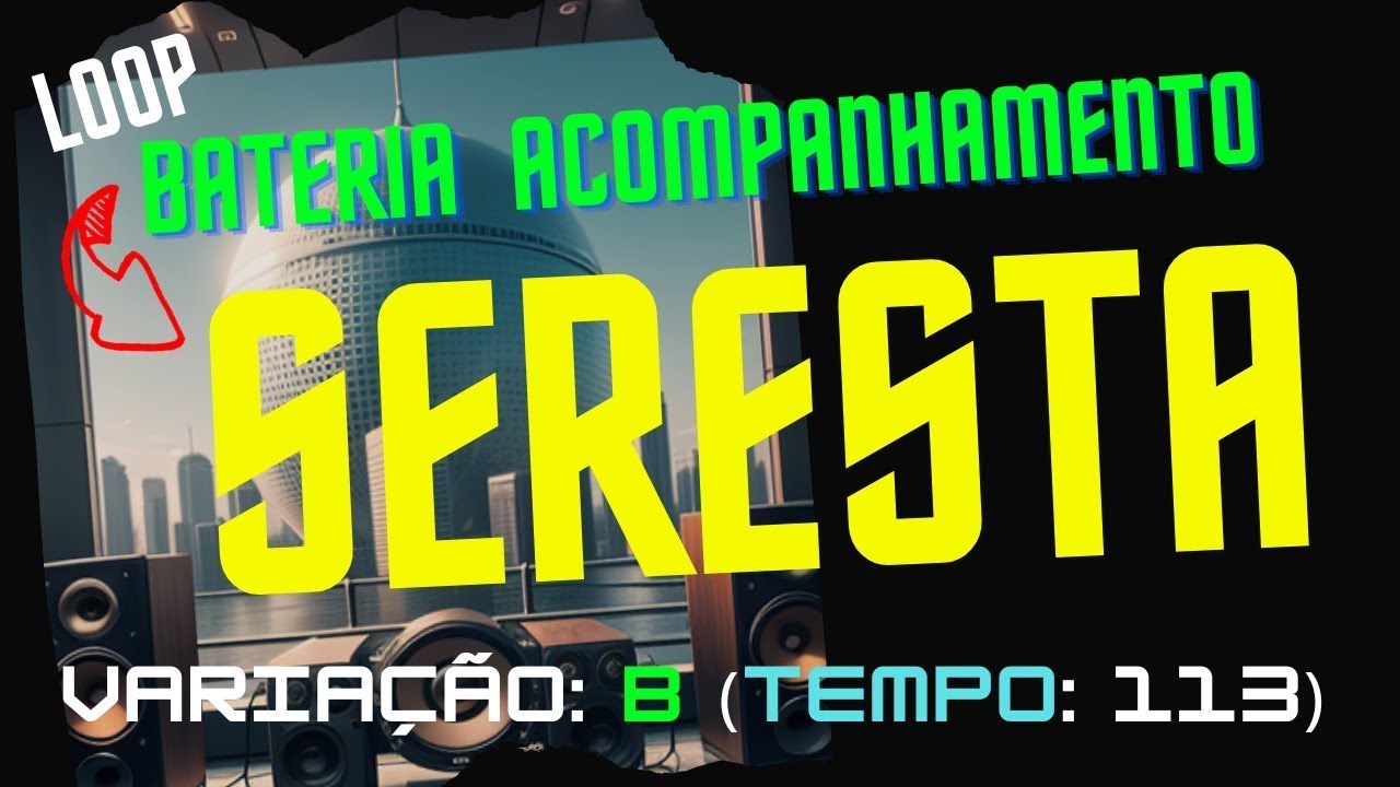 Ritmo Seresta Variação: B (Tempo: 113)