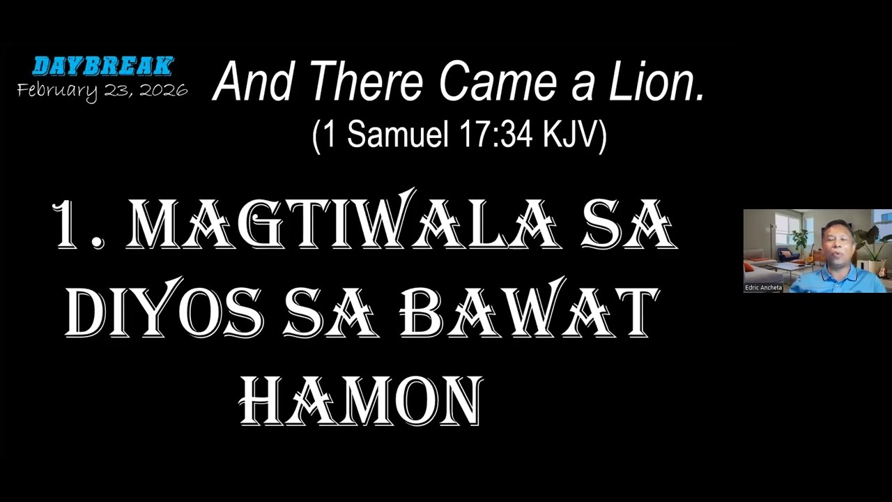 FEBRUARY 23 / AND THERE CAME A LION | PTR. EDRIC ANCHETA