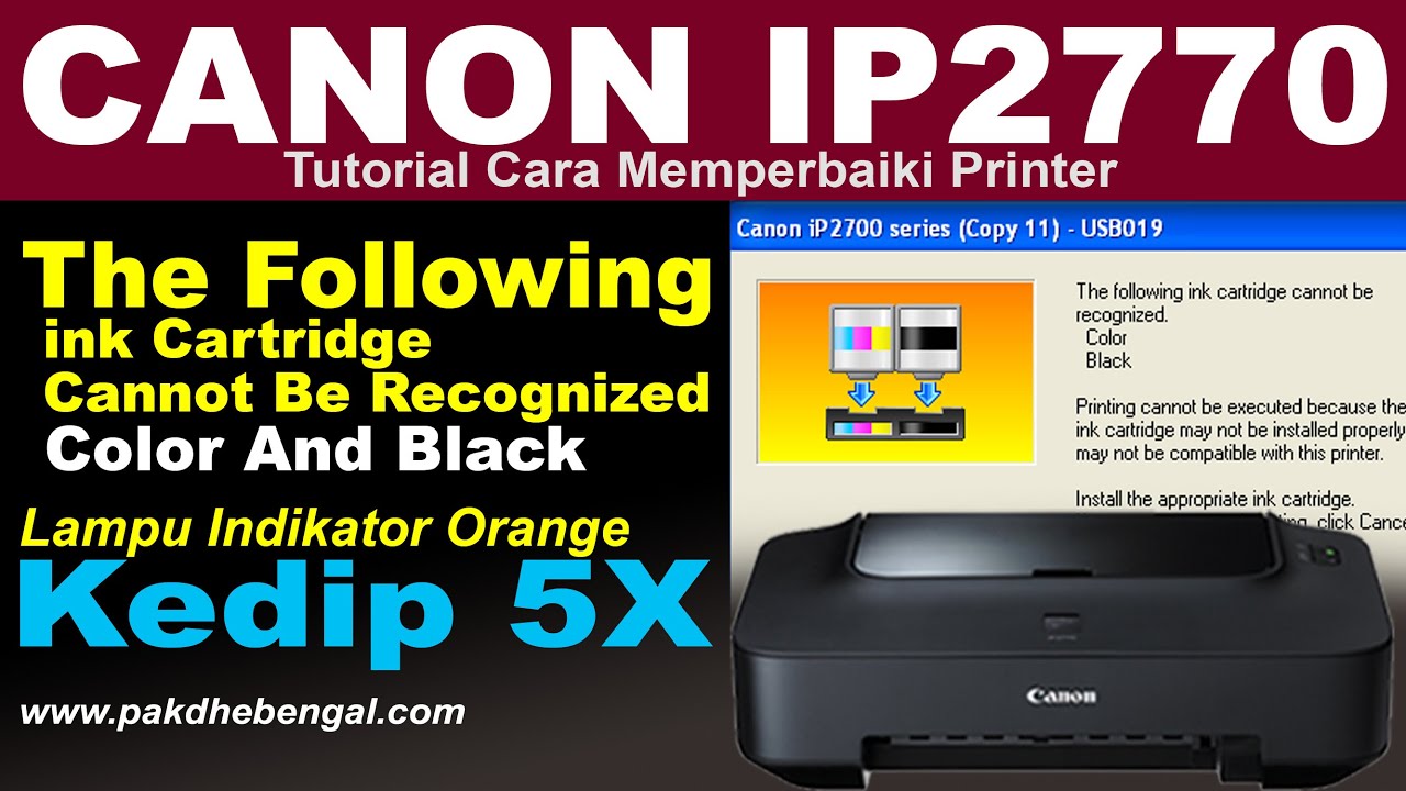 Cara Memperbaiki Printer Canon IP2770 Error The Following ink Cartridge Cannot Be Recognized