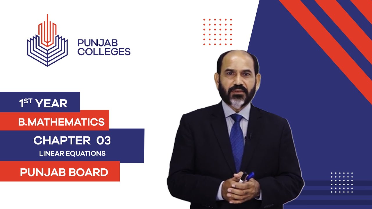PGC Lectures-Inter Part I-Punjab Board-Business Mathematics-Chapter 3-Lecture 2-Linear Equations