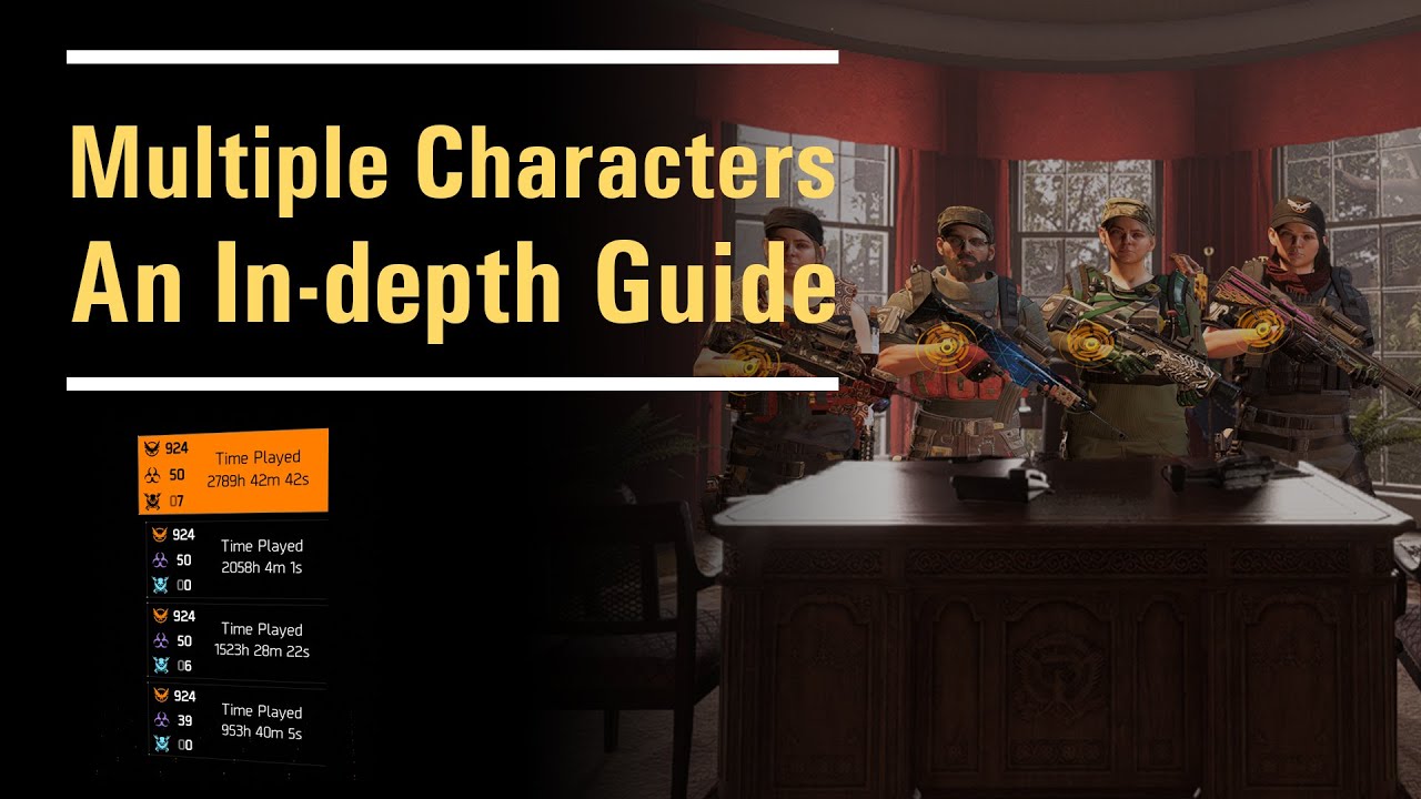 Benefits of Multiple Characters - An In-depth Guide - Why i run so many characters  - The Division 2
