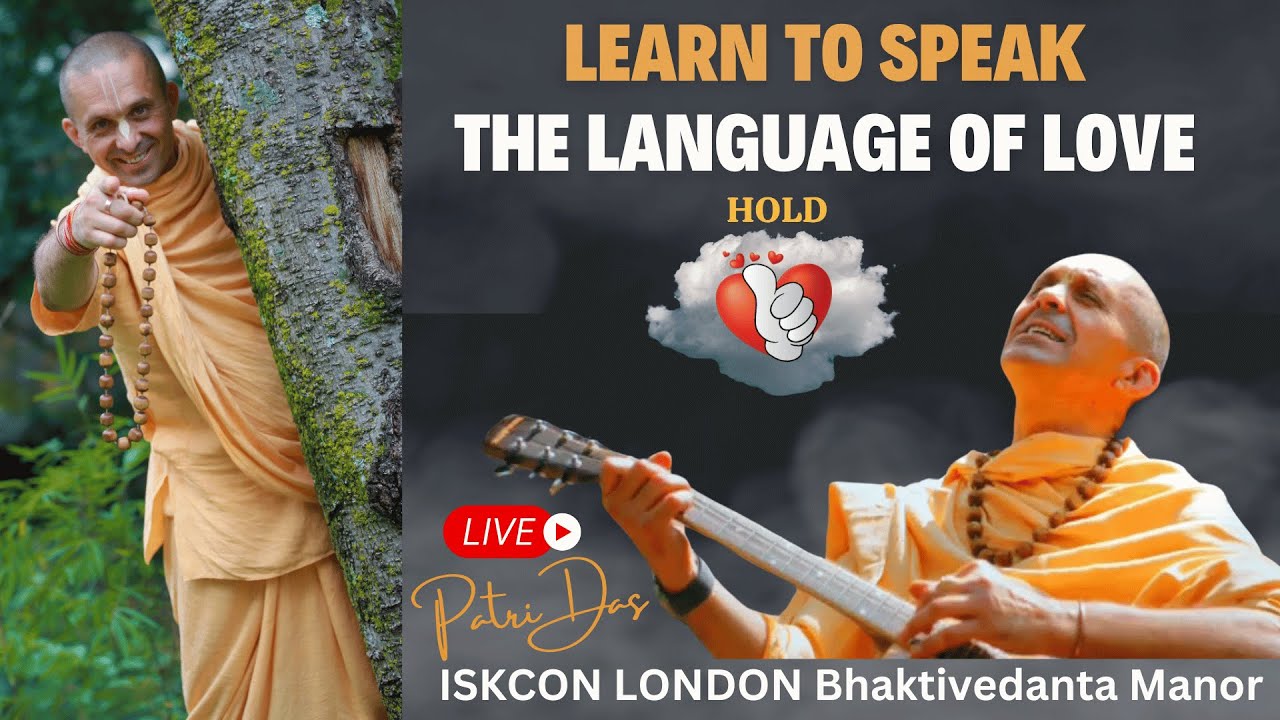 ISKCON London Bhaktivedanta Manor | LEARN TO SPEAK THE LANGUAGE OF LOVE
