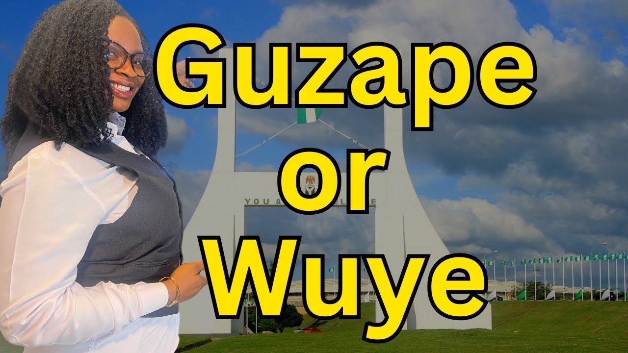 Guzape or Wuye: Which Abuja District Is Better to Live or Invest?