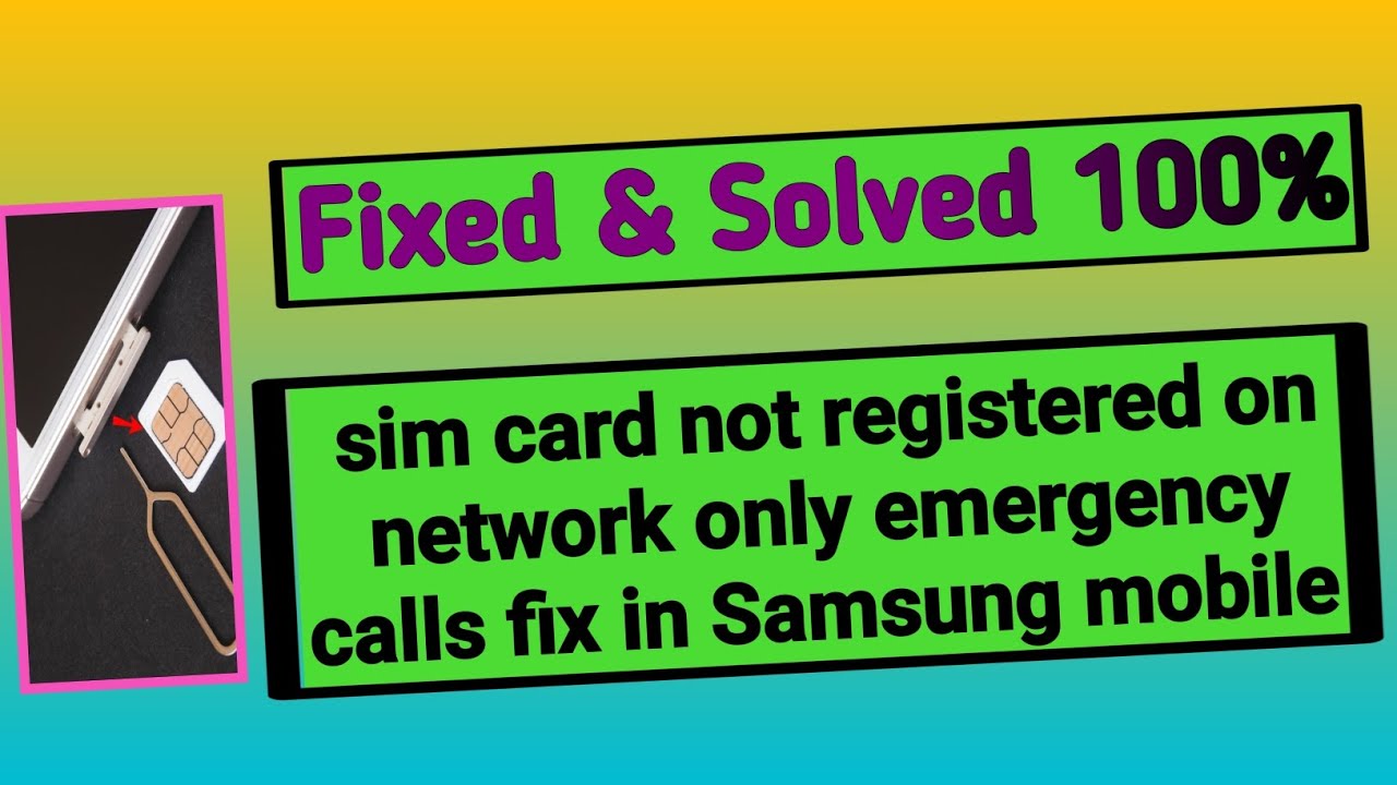 sim card not registered on network only emergency calls fix in Samsung mobile