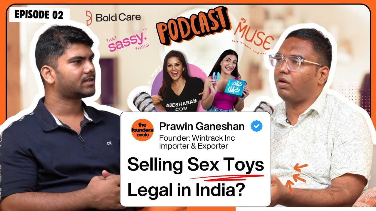 Why Sexual Wellness Brands Are THRIVING in 2025 | Kamakart & Wintrack Founder | Customs Bribe