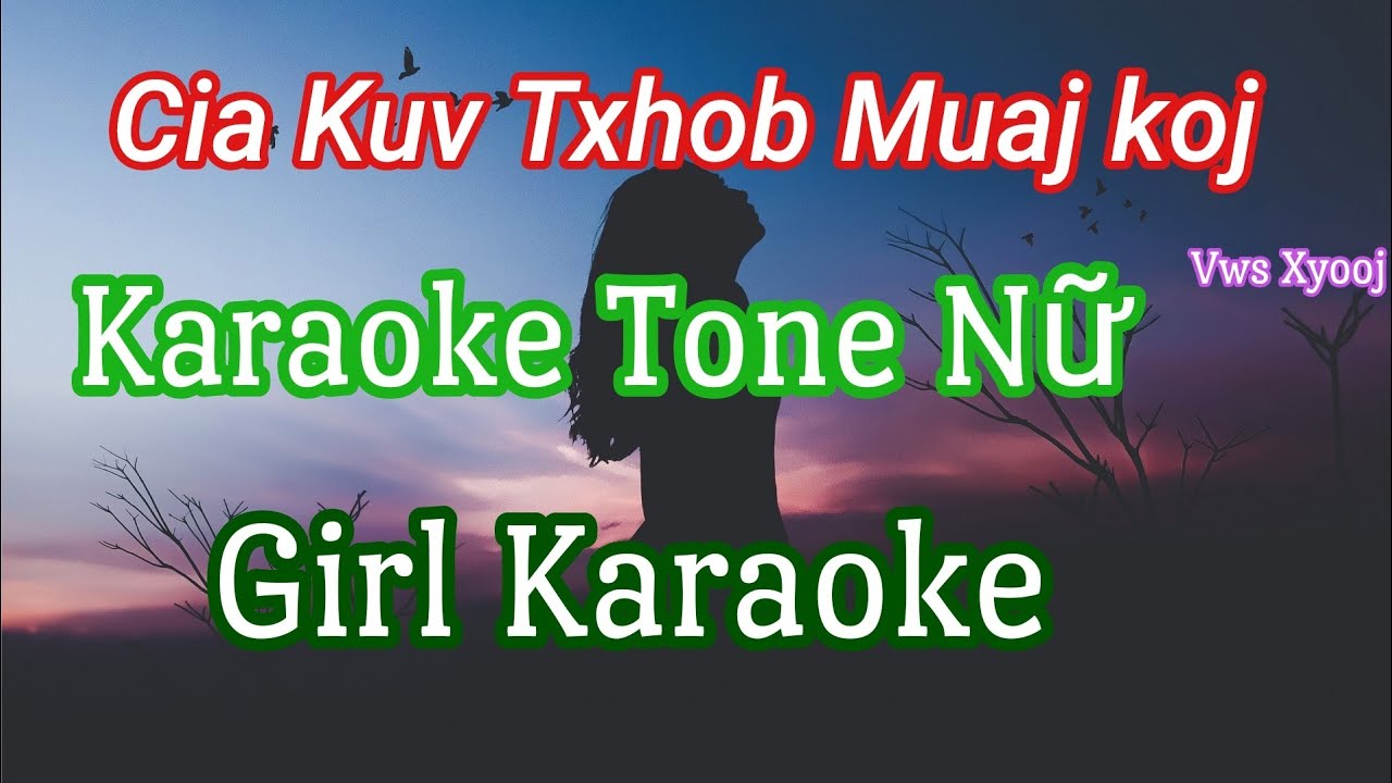Cia Kuv Txhob Muaj koj - Karaoke Tone Nữ ( Girl Karaoke) - Hồng Thắng TV