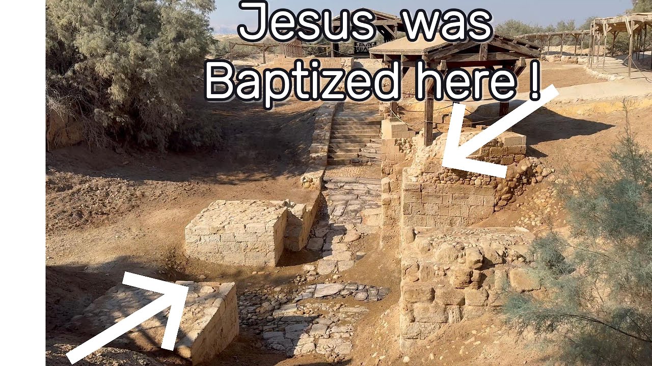 Bethany beyond Jordan / Jesus Christ's Baptism site in Jordan