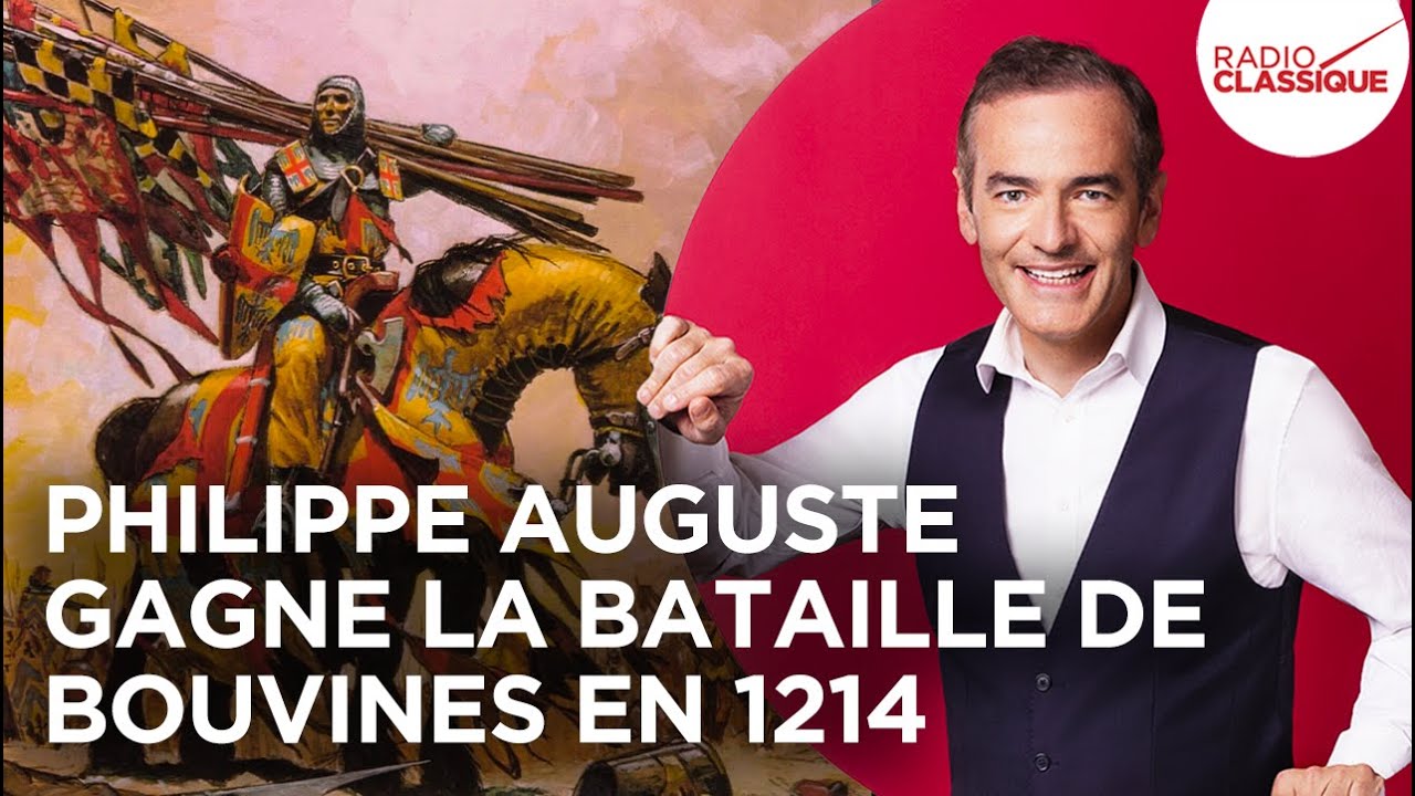 Franck Ferrand raconte : Philippe Auguste gagne la bataille de Bouvines en 1214