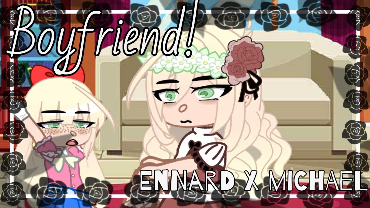 Boyfriend! // Past Michael x Ethan (Ennard) skit // •'Itz_JustLìz'•
