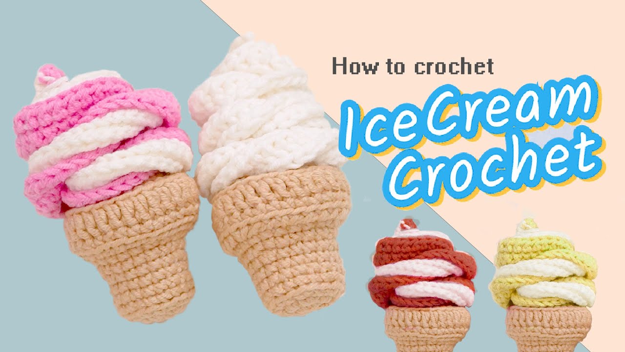 How to crochet |  Ice Cream Crochet | 雪糕钩织