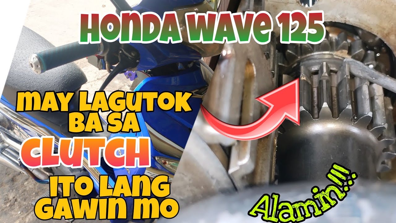 Honda Wave 125  May Lagutok ba sa Clutch Ito Lang Gawin Mo. Para Mawala. Alamin.