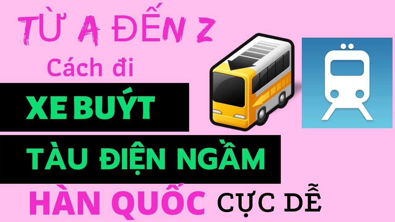 HÀN QUỐC VLOG #29 | CÁCH ĐI TÀU ĐIỆN NGẦM, XE BUÝT Ở HÀN QUỐC | GẶP BẠN TỪ VIỆT NAM QUA