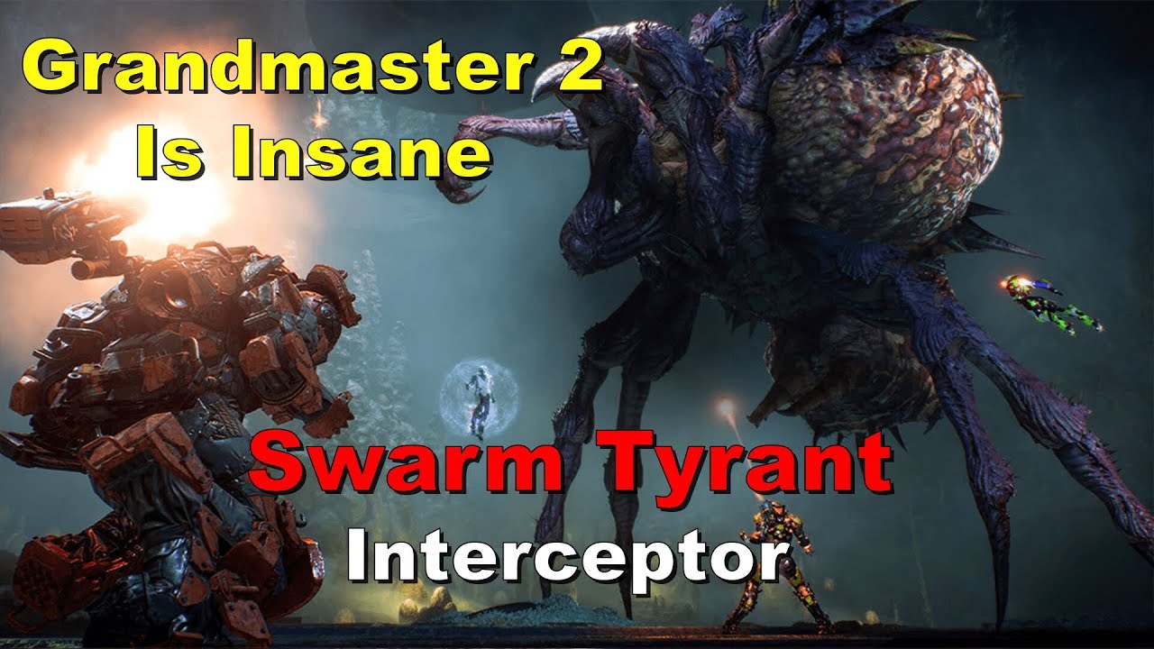 Anthem - Grandmaster 2 Swarm Tyrant - Interceptor
