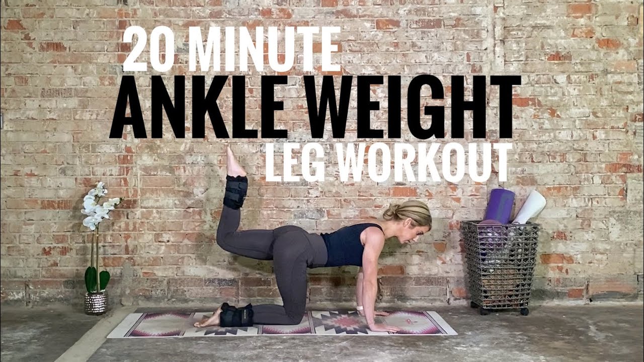 20 Minute Ankle Weight Leg Workout