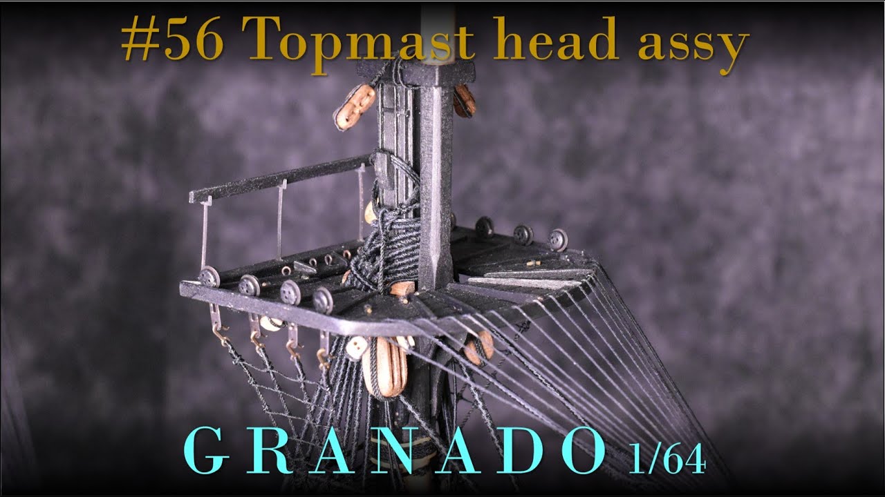 model ship building／Top mast assy【GRANADO_56】victorymodels 1/64