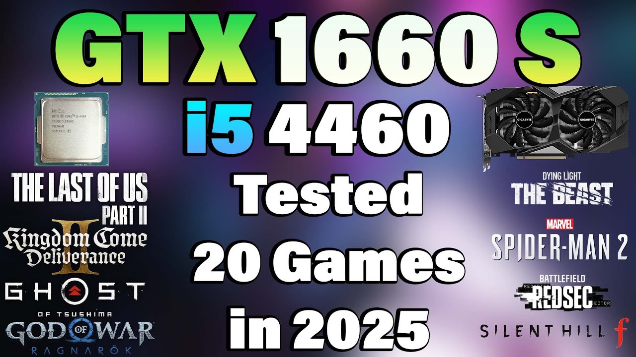 i5 4460 + GTX 1660 Super - Tested 20 Games in 2025