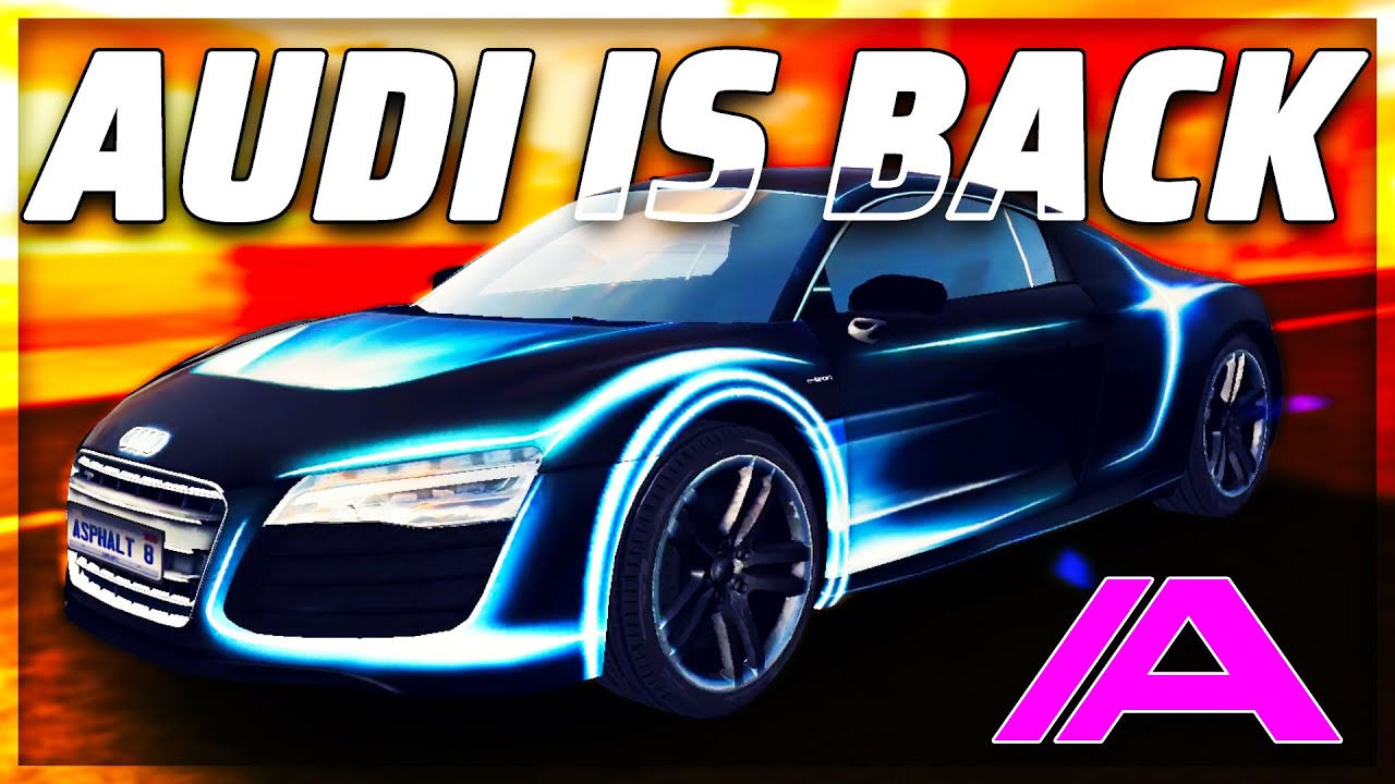 AUDI IS BACK?! - ASPHALT LEGENDS