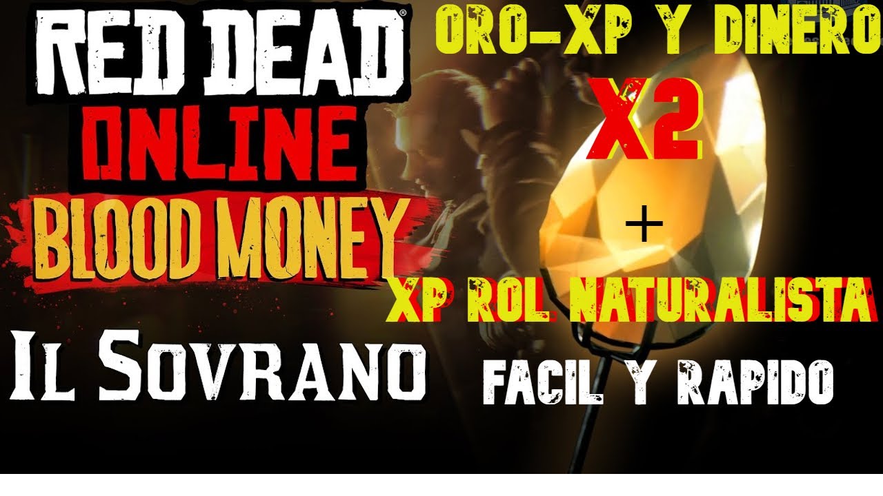 ORO,DINERO Y XP *X2* + XP NATURALISTA/MISION OPORTUNIDADES*IL SOVRANO*/RED DEAD REDEMPTION 2 ONLINE