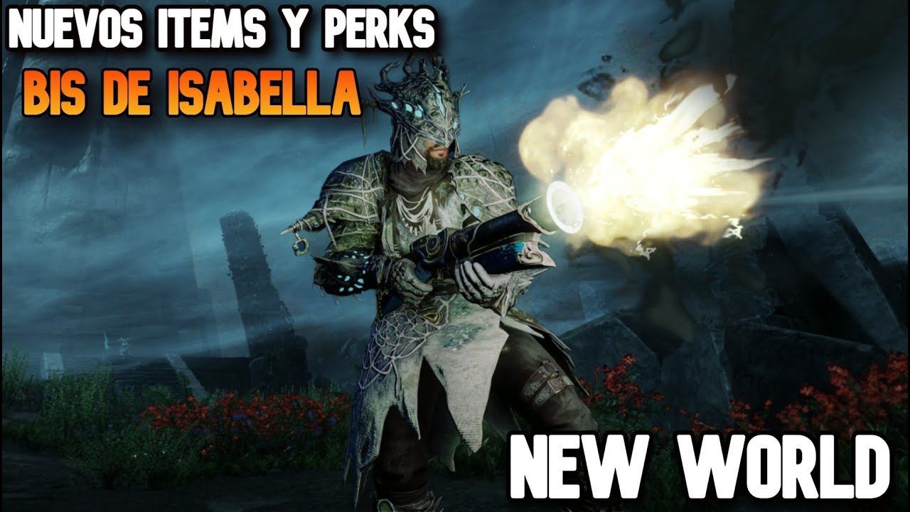 NEW WORLD | NUEVAS PERKS Y ITEMS BIS LLEGARAN CON EL PARCHE DE ISABELLA