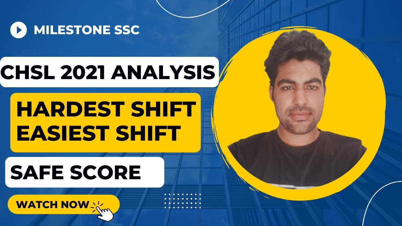 CHSL 2021 ANALYSIS, EASIEST AND HARDEST SHIFT, SAFE SCORE, ANSWER KEY, RESULT, TIER 2 INFORMATION.