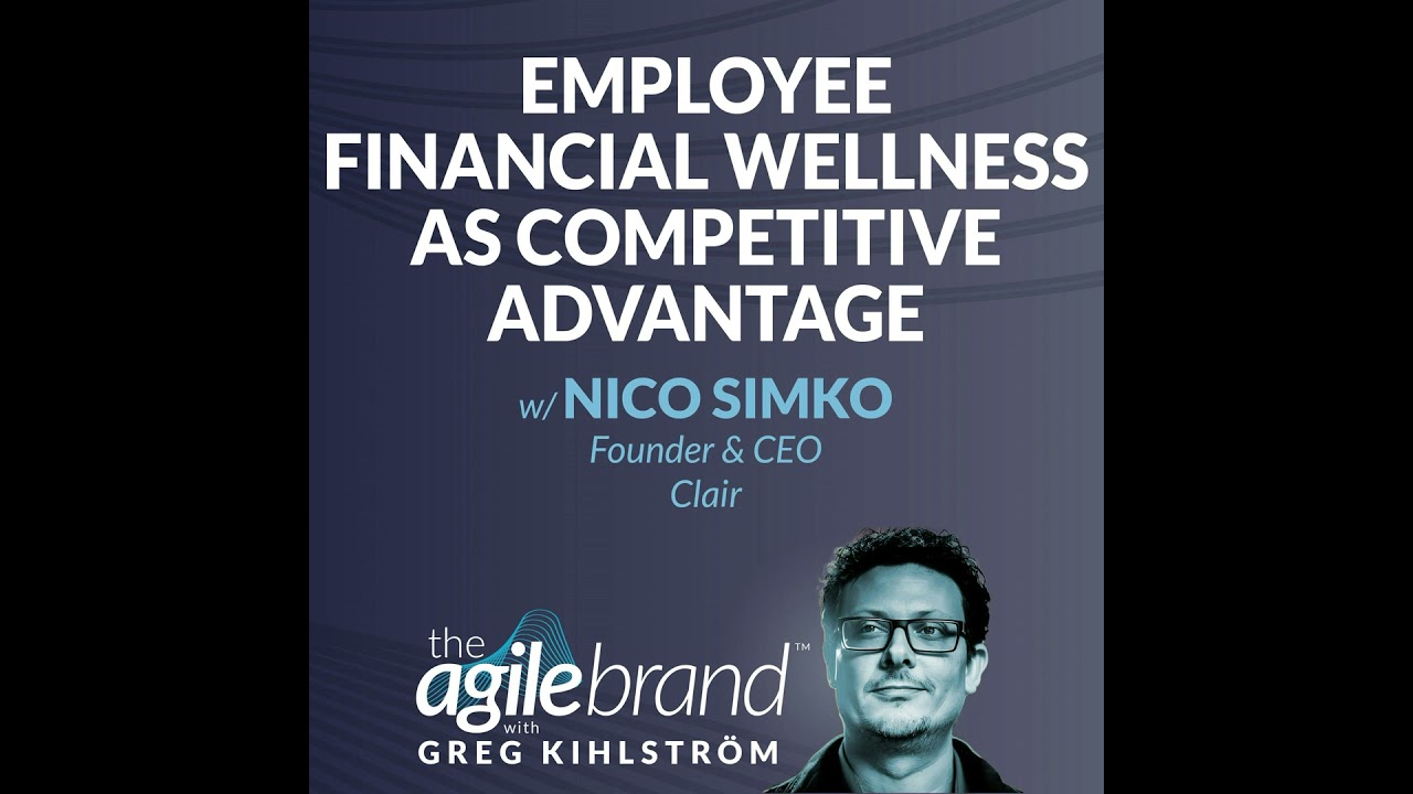 #534: Employee Financial Wellness as Competitive Advantage with Nico Simko, Clair