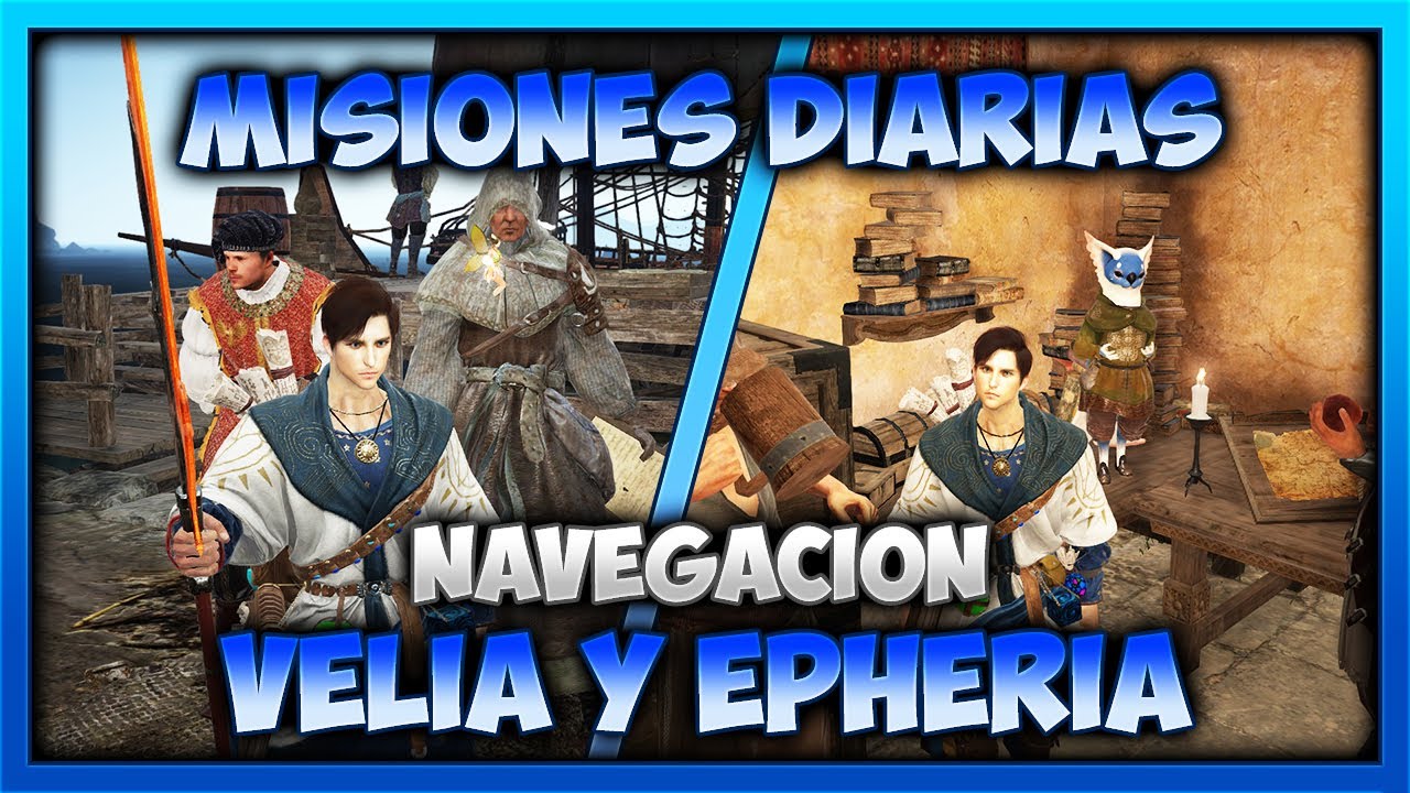 MISIONES DIARIAS DE NAVEGACIÓN | VELIA Y EPHERIA - SUBE TU NIVEL DE NAVEGACIÓN - BLACK DESERT 2019