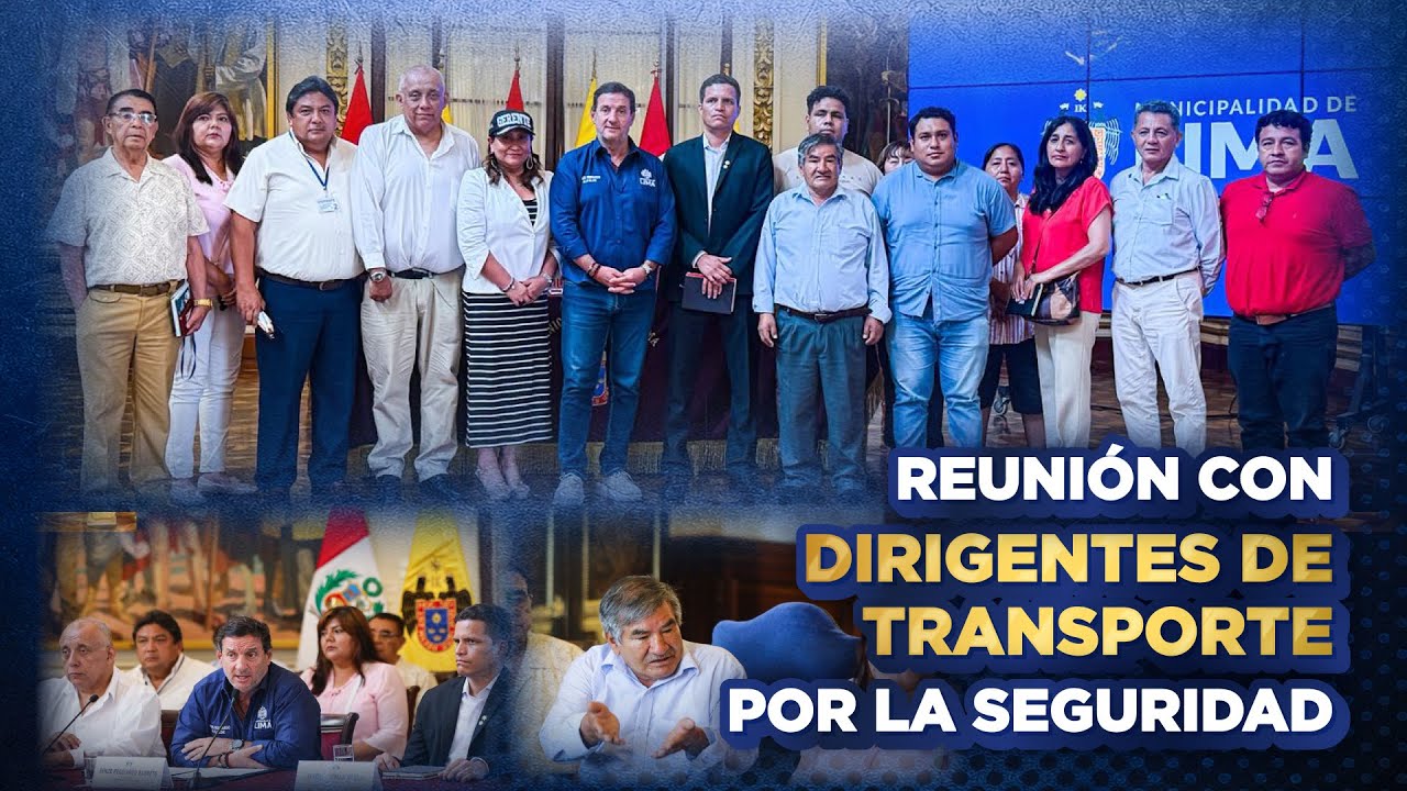REUNIÓN CON DIRIGENTES DEL TRANSPORTE PARA FORTALECER LA SEGURIDAD EN LIMA