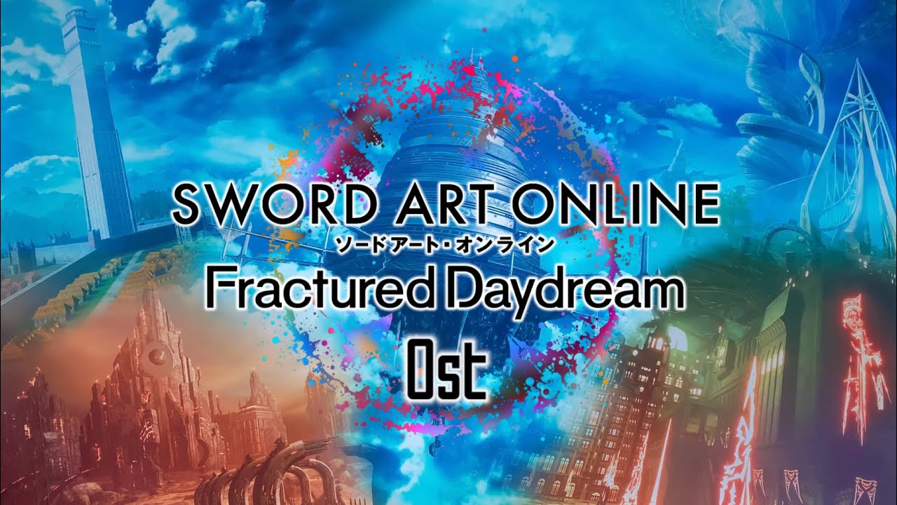 Sword Art Online: Fractured Daydream OST- Title theme