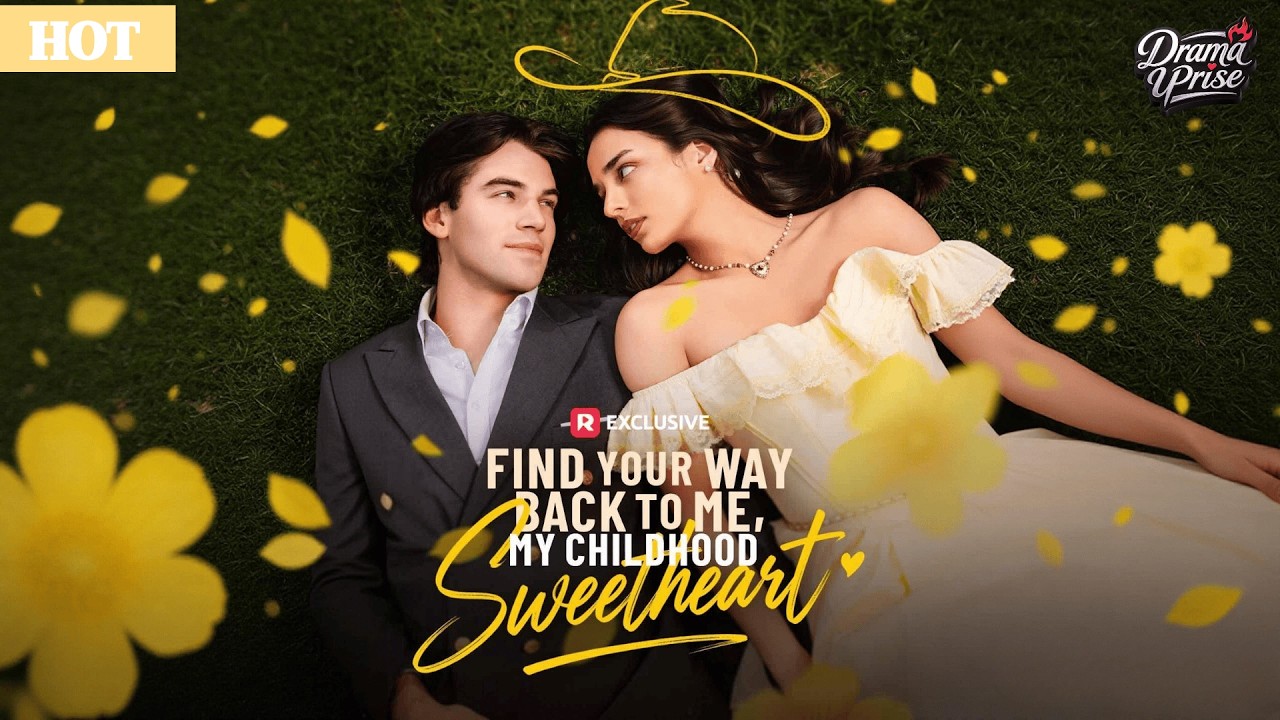Noah Fearnley 's New Drama✨Find Your Way Back to Me My Childhood Sweetheart🔥#sweetlove #billionaire