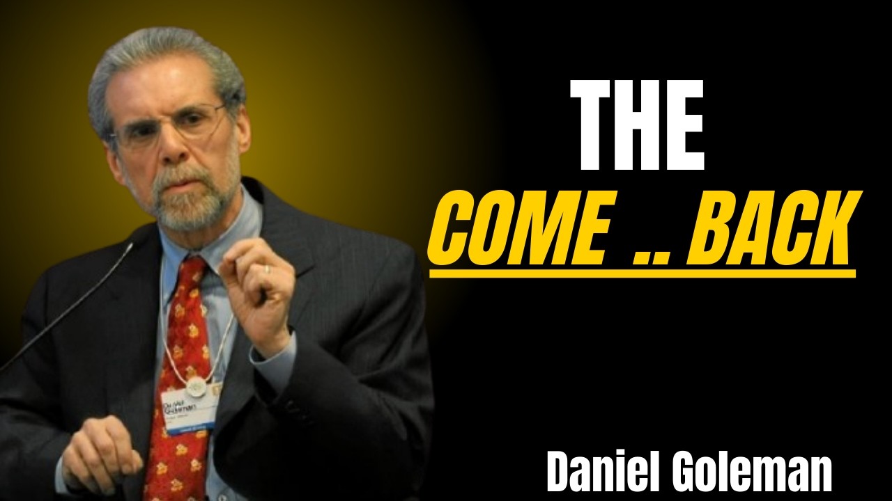 THE COMEBACK: How Emotional Intelligence Turns Pain Into Power (Inspired by Daniel Goleman)